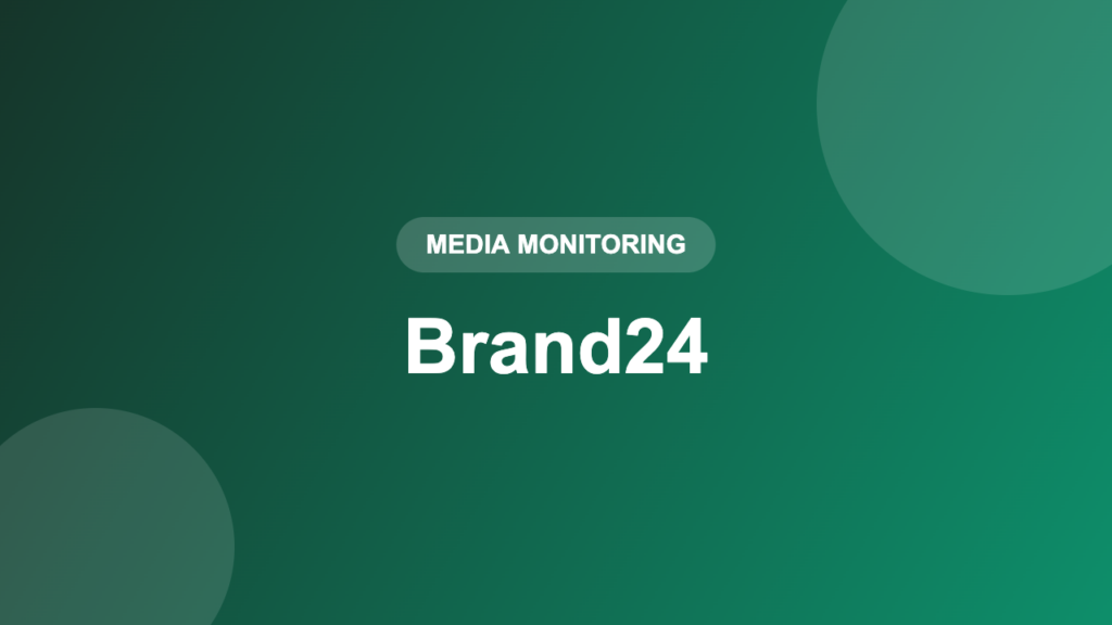 Brand24 media monitoring tool — AIEK review